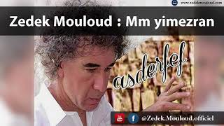 Zedek Mouloud  Mm yimezran Album Asderfef [upl. by Alit]