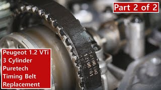 Part 2 of 2  2012 PSA Peugeot 208 12 VTi Puretech Timing Belt Replacement  108 308 2008 3008 🚗 [upl. by Wootan850]