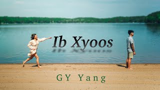 Ib Xyoos Official MV  GY Yang [upl. by Larimor]