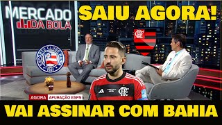 🚨​EVERTON RIBEIRO VAI ASSINAR COM BAHIA 😱​ [upl. by Pollerd791]