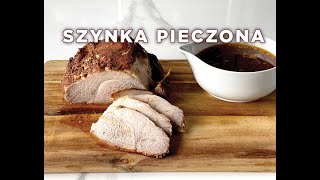 Najlepsza Szynka Pieczona na obiad i na kanapki [upl. by Woodsum907]