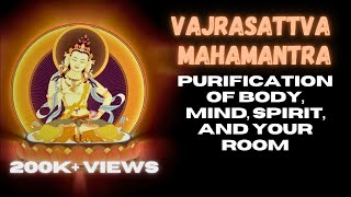 Vajrasattva Mahamantra  རྡོ་རྗེ་སེམས་དཔའ།  Eliminate Negativity around You [upl. by Assedo]