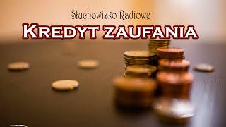 Kredyt zaufania  Słuchowisko Radiowe [upl. by Brendis]