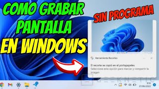 Como Grabar la Pantalla en Windows 11 SIN PROGRAMAS [upl. by Oloap]