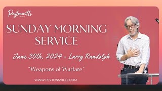 Larry Randolph  Sunday Morning Service quotWeapons of Warfarequot [upl. by Meridel]