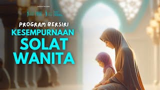 🔴LIVE  Program Kesempurnaan Solat Wanita Siri 2 [upl. by Neetsyrk]