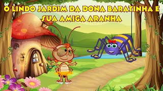 ðŸ“šðŸŽˆ O Lindo Jardim da Dona Baratinha e Sua Amiga Aranha  Cantinho Infantil infantil lobomau [upl. by Freeborn]