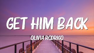 get him back  Olivia Rodrigo Mix Video Lyrics [upl. by Akzseinga]