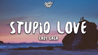 Lady Gaga  Stupid Love Lyrics [upl. by Faith]