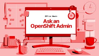 Ask an OpenShift Admin  Ep 133  OpenShift 416 for Administrators [upl. by Aramal]