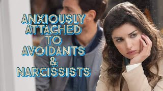 Anxiously Attached To Avoidants amp Narcissists [upl. by Storm54]