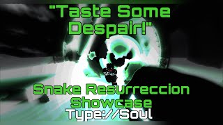 quotTaste Some Despairquot Snake Res Showcase  TypeSoul [upl. by Atirehgram]