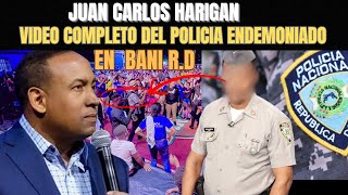 POLICÍA ENDEMONIADO PASTOR JUAN CARLOS HARIGAN EN BANI RD VIDEO OFICIA [upl. by Malvino]