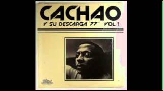 Cachao Y Su Descarga 77 quotSe Va El Matanceroquot [upl. by Nnil]