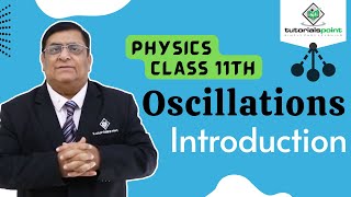 Class 11th – Introduction to Oscillations  Oscillations  Tutorials Point [upl. by Lahcsap]