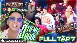 LJ Reaction  RAP VIỆT MÙA 4 Tập 7  tập này 3 tiếng rưỡi [upl. by Duster10]