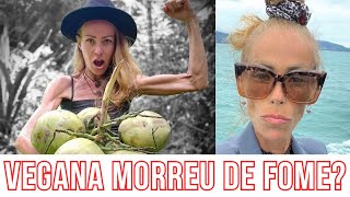 Influenciadora Vegana MORRE por TRANSTORNO ALIMENTAR comendo só frutas [upl. by Onairotciv]