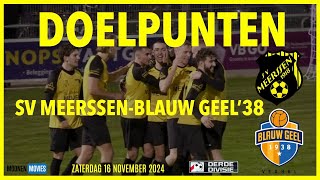 🔥 SV MEERSSEN VERSLAAT KOPLOPER BLAUW GEEL38  ALLE DOELPUNTEN [upl. by Whittaker]