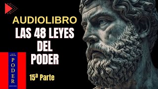 🎧LAS 48 LEYES PARTE 15 AUDIOLIBRO COMPLETO📚 [upl. by Laenej860]