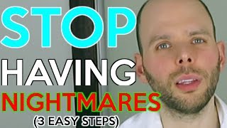 HOW TO STOP HAVING NIGHTMARES  3 EASY STEPS TO STOP BAD DREAMS [upl. by Ulphiah]