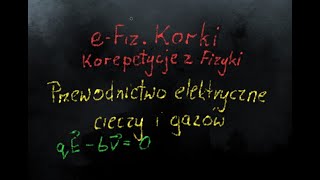 Przewodnictwo elektryczne cieczy i gazów  Prąd stały  LO3 [upl. by Matthias974]