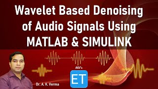 Wavelet Based Denoising of Audio Signals using MATLAB amp SIMULINK [upl. by Kasper]