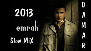 Emrah SloW Damar Sarkilari MiX  2013 YENI MIX [upl. by Pulchi]