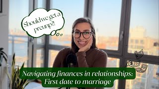 Should We Get a Prenup Navigating Finances in Relationships First Date to Marriage [upl. by Yager236]