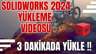 SOLIDWORKS 2024 YÜKLEME VİDEOSU  3 DAKİKADA SOLİD YÜKLE [upl. by Petrine]