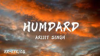 HUMDARD  LYRICS  PAL DO PAL KI KYUN HAI ZINDAGI  ARIJIT SINGH [upl. by Eniahs]