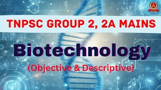 Biotechnology and its tools  Tnpsc Group 2 2A Mains [upl. by Eelreveb]