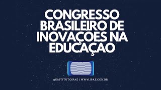 EV 1087  Abertura  Congresso Brasileiro de Inovações na Educação [upl. by Enobe198]