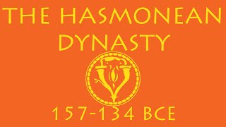 The Hasmonean Dynasty 157134 BCE [upl. by Seif]