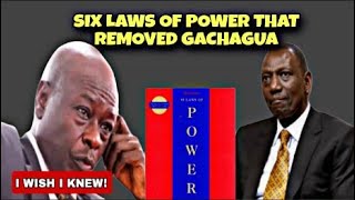 SIX LAWS OF POWER THAT FORMER DP RIGATHI GACHAGUA BROKE THAT LED TO HIS IMPEACHMENT [upl. by Payton997]