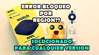 SOLUCION AL ERROR NO COMPATIBLE DE REGION  WATCH ONN 4K 2024 [upl. by Nedyah99]