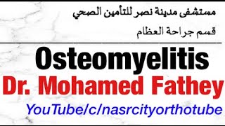 Osteomyelitis  Dr Mohamed Fathey nasrcity online lectures 2020 [upl. by Nneb]