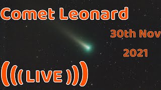 Watch Comet Leonard  Live Stream  Nov 30th 2021  C2021 A1 [upl. by Larual258]