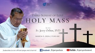 Holy Mass 1100AM 03 March 2024  Third Sunday of Lent with Fr Jerry Orbos SVD [upl. by Yoral216]