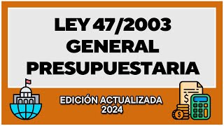 LEY 472003 GENERAL PRESUPUESTARIA  AUDIO COMPLETO  ESTUDIA OPOSICIONES y DERECHO [upl. by Manson]