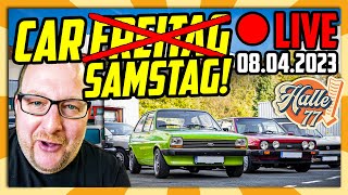 LIVE  CARSamstag in der Halle77 [upl. by Lietman152]