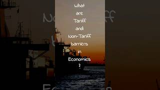 what are tariff and non tariff barriers in economics  shorts question trading economy [upl. by Eahsel935]