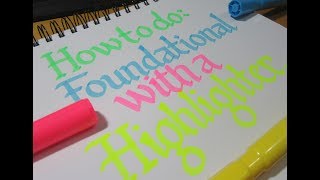 How to do Calligraphy with a Highlighter Tutorial Foundational Alphabet [upl. by Yalc361]