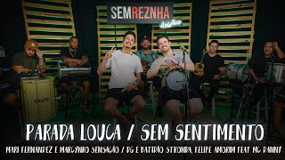 Parada Louca e Sem Sentimento  Sem Reznha Acústico PAGODE COVER [upl. by Jeniffer]