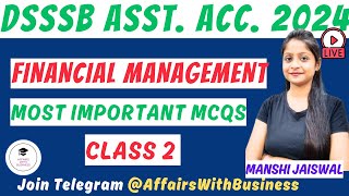 DSSSB ASSISTANT ACCOUNTANT  PRACTICE MCQS  FINANCIAL MANAGEMENT  CLASS 2 [upl. by Elboa651]