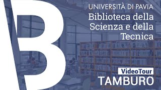 Biblioteche dAteneo  Video Tour  TAMBURO  Università di Pavia [upl. by Erreid530]