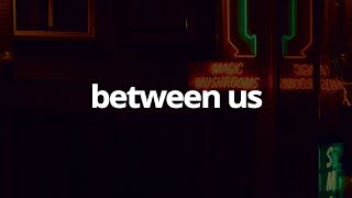 dvsn  Between Us Lyrics ft Snoh Aalegra [upl. by Nelubez]