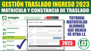 Siagie  Traslado INGRESO  Tutorial COMO MATRICULAR TRASLADO DE ESTUDIANTES 2023 [upl. by Hamlani803]