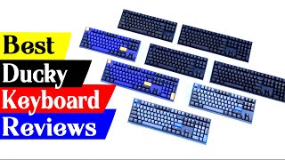 Top 5 Best Ducky Keyboards Reviews [upl. by Ranip]