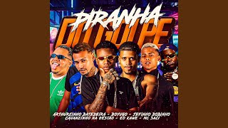 Piranha do Golpe feat MC Saci Arthurzinho Batedeira amp eo Kawe [upl. by Moyna]