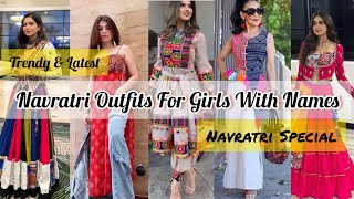 Navratri dress with nameNavratri outfit ideasNavratri dress idea for girls  Garba dress ideas [upl. by Nylicaj]